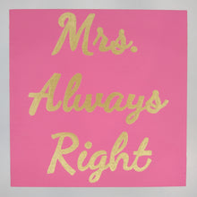 Cargar imagen en el visor de la galería, Cuadro &quot;Mrs. Always Right&quot;
