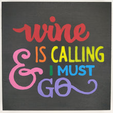 Cargar imagen en el visor de la galería, Cuadro &quot;wine is calling&quot;
