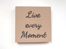 Cargar imagen en el visor de la galería, Cuadro &quot;Live every moment&quot;
