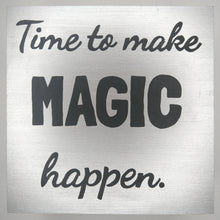 Cargar imagen en el visor de la galería, Cuadro &quot;Time to make magic happen&quot;
