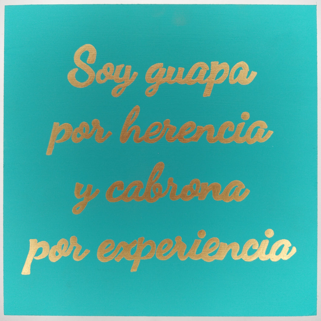 Cuadro Soy guapa por herencia