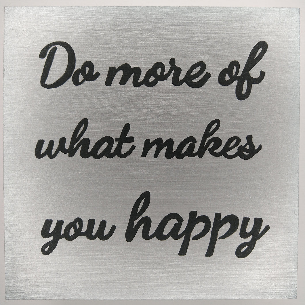 Cuadro Do more of what makes you happy