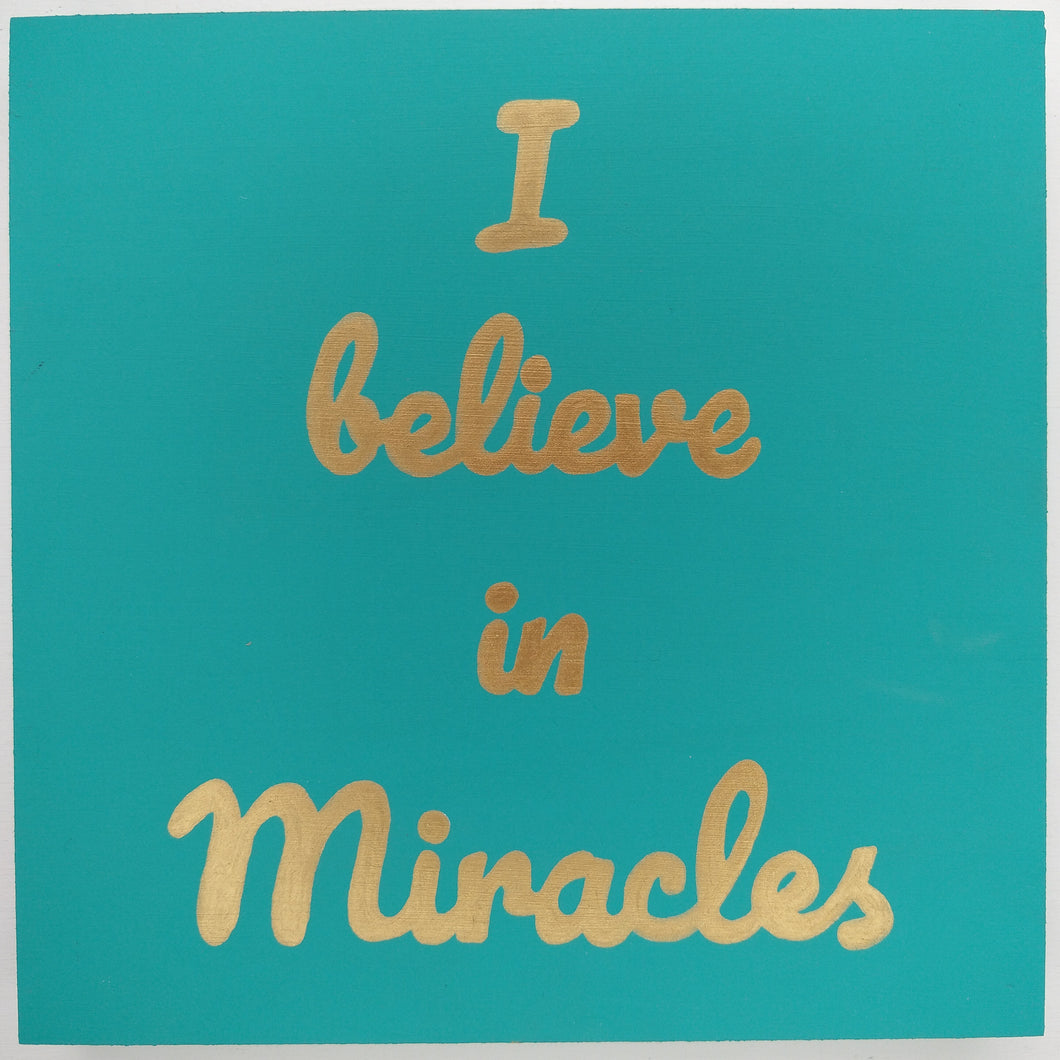 Cuadro I Believe in miracles