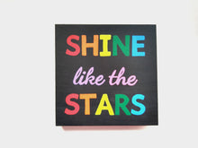 Cargar imagen en el visor de la galería, Cuadro &quot;Shine like the stars&quot;
